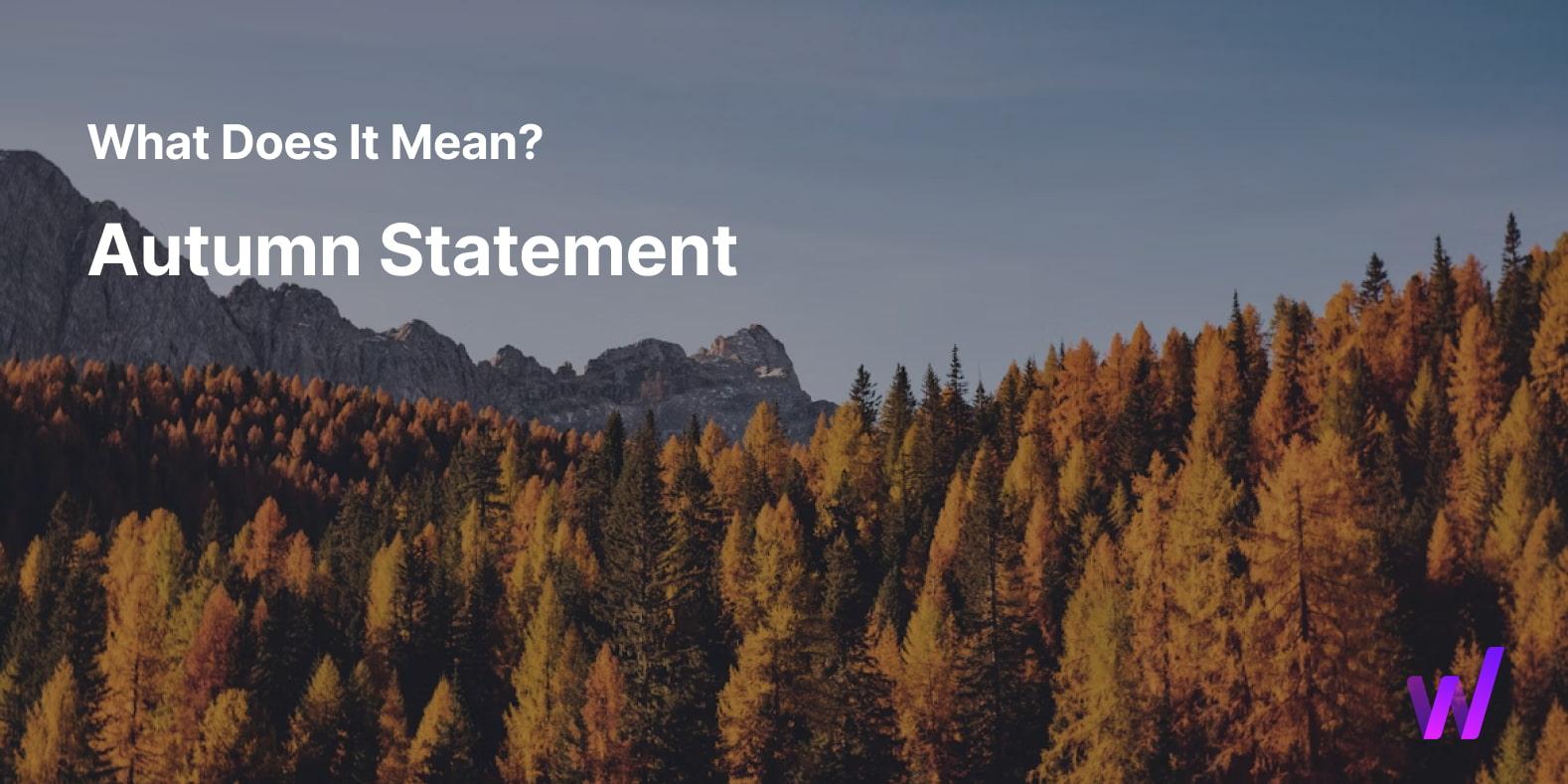 What Does the Autumn Statement Mean for Me?