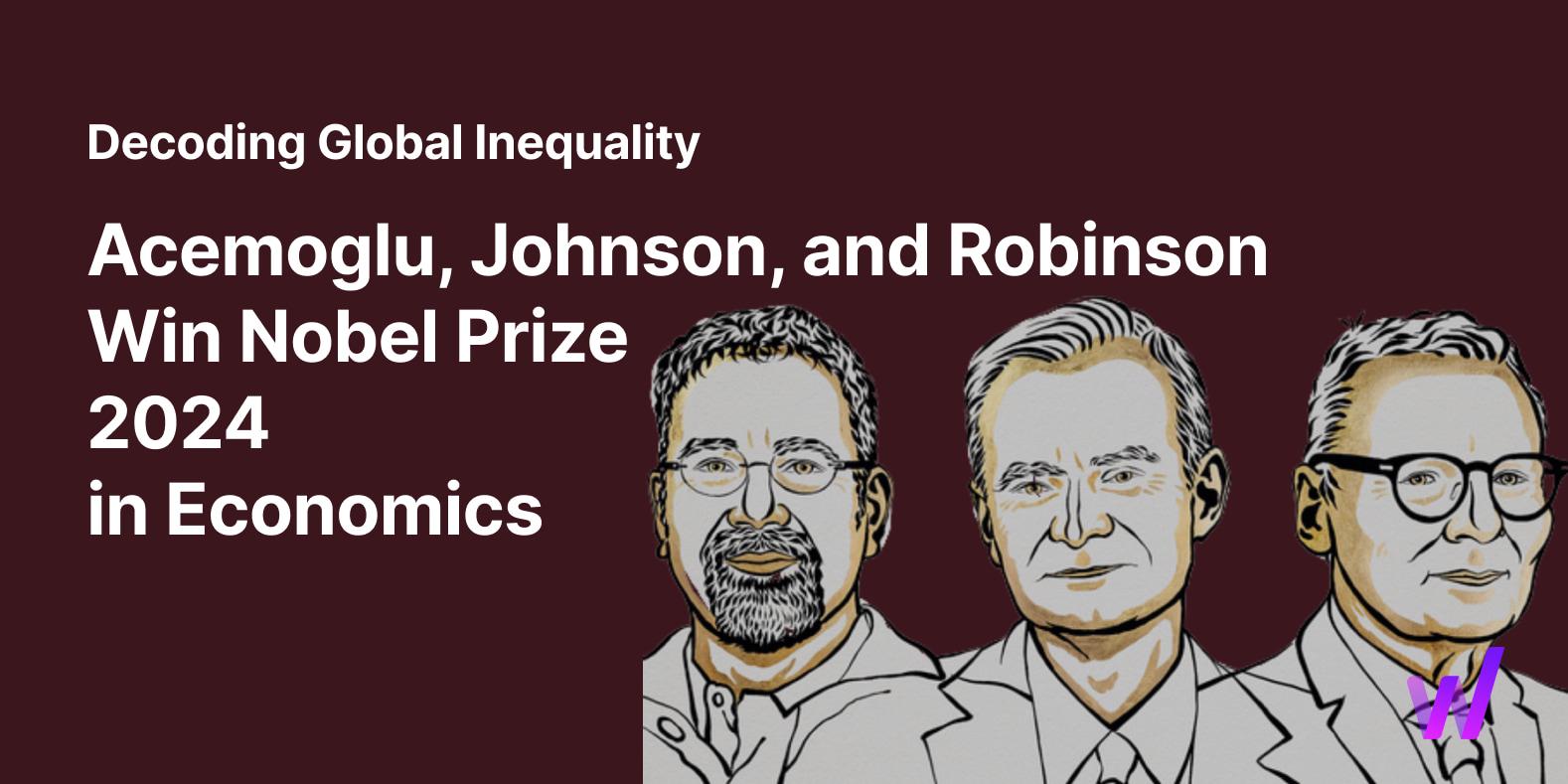 Acemoglu, Johnson, and Robinson illustrations in the background to announce and congratulate their win of the 2024 Nobel Prize in Economics for their studies of how institutions are formed and affect prosperity